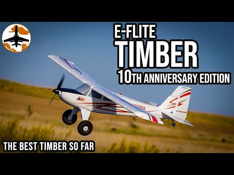 Bush Plane PERFECTION - E-flite Timber 10th Anniversary SE