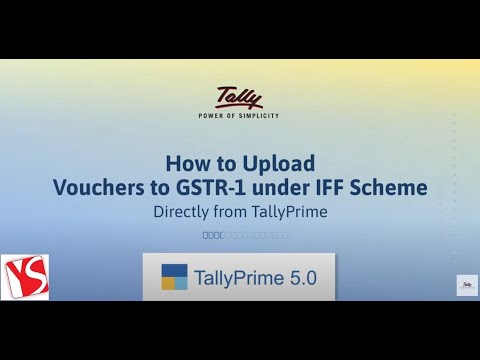 How to Upload Vouchers to GSTR-1 under IFF Scheme Directly from TallyPrime | Yesha Software LLP