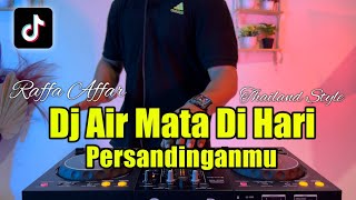 Download lagu DJ AIR MATA DI HARI PERSANDINGANMU RAFFA AFFAR REMIX TIKTOK 2022 FULL BASS mp3