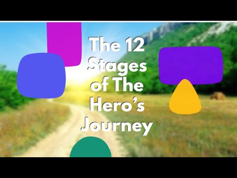 The 12 Stages of The Hero’s Journey