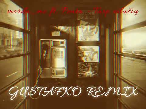 morda_mc ft. Penta - Tarp eilučių (GUSTAFKO REMIX)