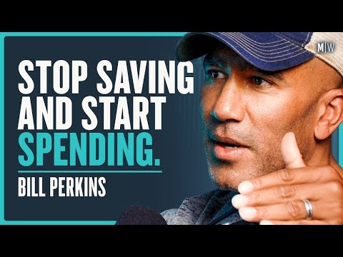 Why You Should Spend All Of Your Money Before You Die - Bill Perkins