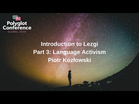 Piotr Kozłowski - Introduction to Lezgi - Part 3: Language Activism