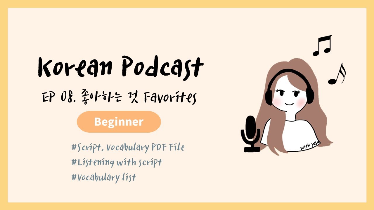 (Sub) Korean Podcast for Beginners 08 :  Favorites