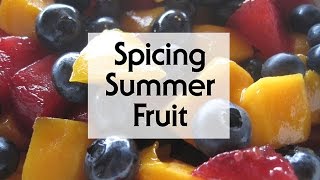 Spicing Summer Fruit with Epicentre Spices