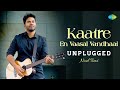 Kaatre En Vaasal Vandhaai Unplugged Rhythm A R Rahman Noel Toms