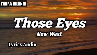 Download lagu Best Song 2023 | Those Eyes - New West Lyrics Audio TANPA IKLAN!!! mp3