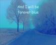 Forever blue