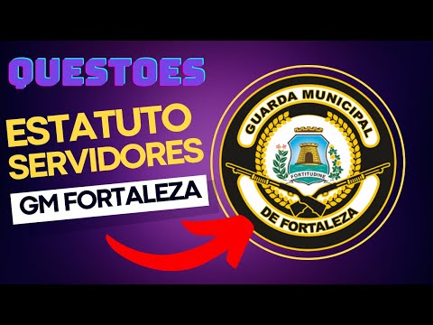 Revisão Final Guarda Municipal Fortaleza | Estatuto dos Servidores