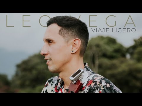 Leo Vega - Viaje Ligero (Video Oficial)