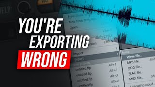 You’re Exporting Your Music Wrong!