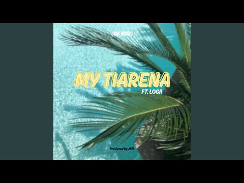 My Tiarena (feat. Logii)