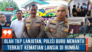 Olah TKP Lanjutan, Polisi Buru Menantu Terkait Kematian Lansia di Rumbai
