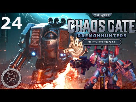 Chaos Gate: Daemonhunters - Duty Eternal - W40k - Part 24 (Legendary Difficulty) (No Commentary)