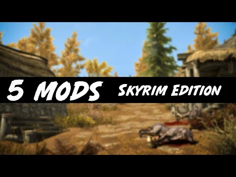 5 Skyrim Mods You Should Download | Skyrim PC/Xbox Mods Review