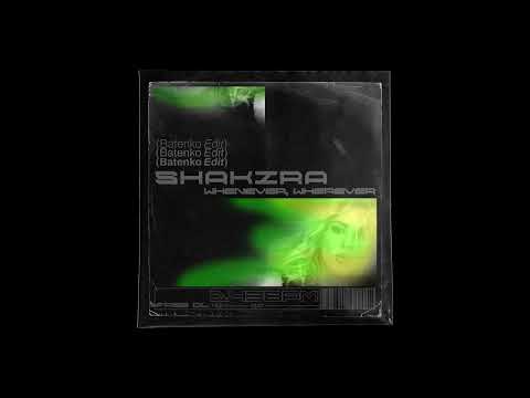 SHAKIRA _ WHENEVER _ WHEREVER _ BATENKO EDIT