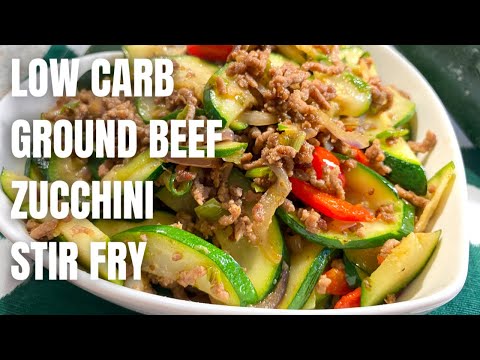 GROUND BEEF ZUCCHINI STIR FRY | LOW CARB RECIPE |...