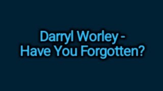 Darryl Worley - Have You Forgotten? (Lyrics)