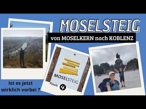 Wandern auf dem Moselsteig | Teil 4 Finale | Deutsches Eck-Koblenz