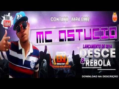 MC ASTUCIA - DESCE E REBOLA 2014