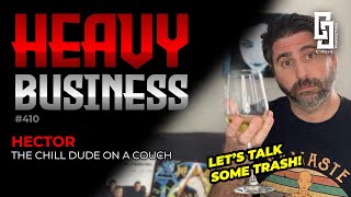 Episode 410-Hector The Chill Dude On A Couch
