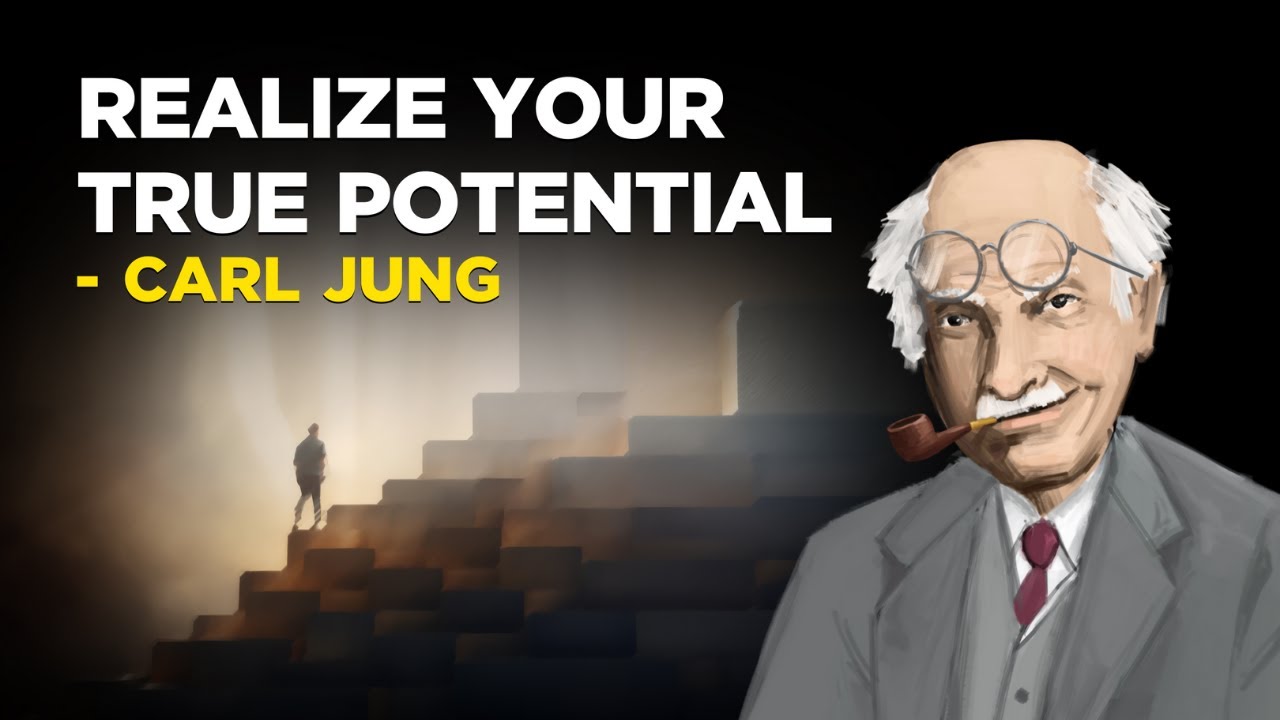 How To Realize Your True Potential In Life - Carl Jung (Jungian Philosophy)