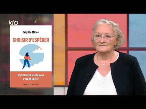 « Traverser les épreuves avec le Christ » : Brigitte Midon