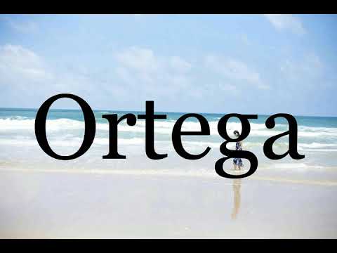 How To Pronounce Ortega🌈🌈🌈🌈🌈🌈Pronunciation Of Ortega
