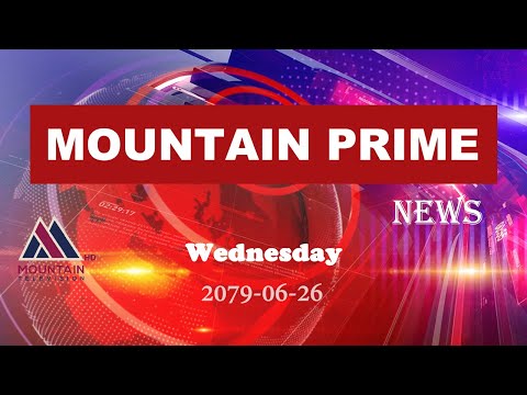 माउन्टेन प्राइम समाचार || Mountain Prime News || Nepal News Today ||  @Mountain TV