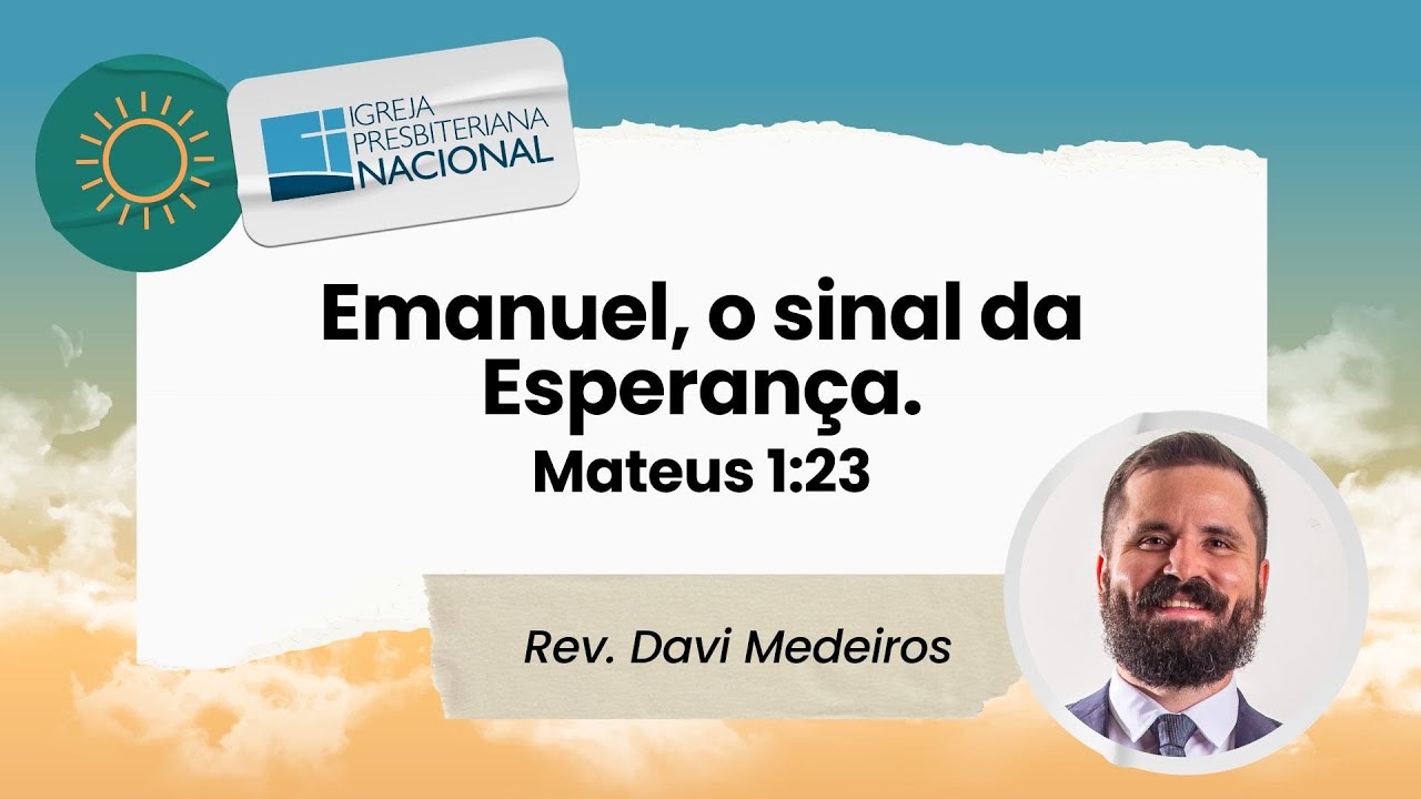 Emanuel, o Sinal da Esperança. Mateus 1:23 | Rev. Davi Medeiros | 08/12/2024