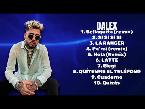 Dalex-Biggest hits compilation of 2024-Superior Hits Mix-Exhilarating