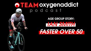 Ian Smith: Over 50, but Over 60 Minutes Faster at Ironman!