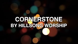 Cornerstone - Hillsong Worship (Lyrics)