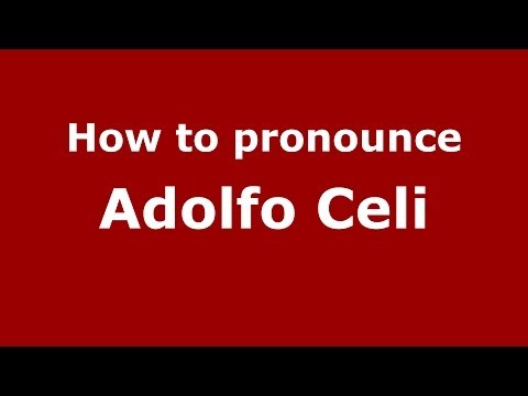 How to pronounce Adolfo Celi (Italian/Italy) - PronounceNames.com