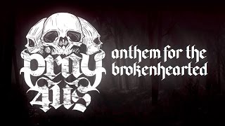 Pray 4 Us - Anthem For The Brokenhearted [Official Lyric Vídeo]