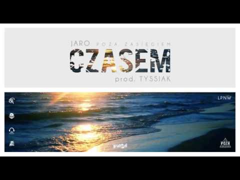 JARO (Poza Zasięgiem)  - Czasem (prod. Tyssiak)