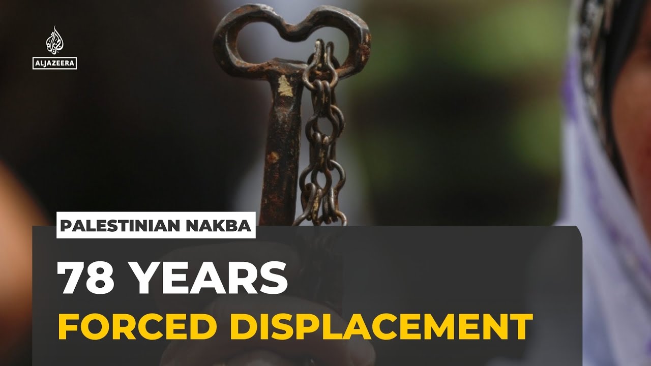 78 years since the Nakba: Palestinian displacement and its ongoing impact