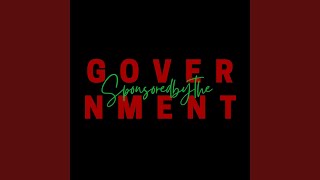 Sponsored By The Government Music Video