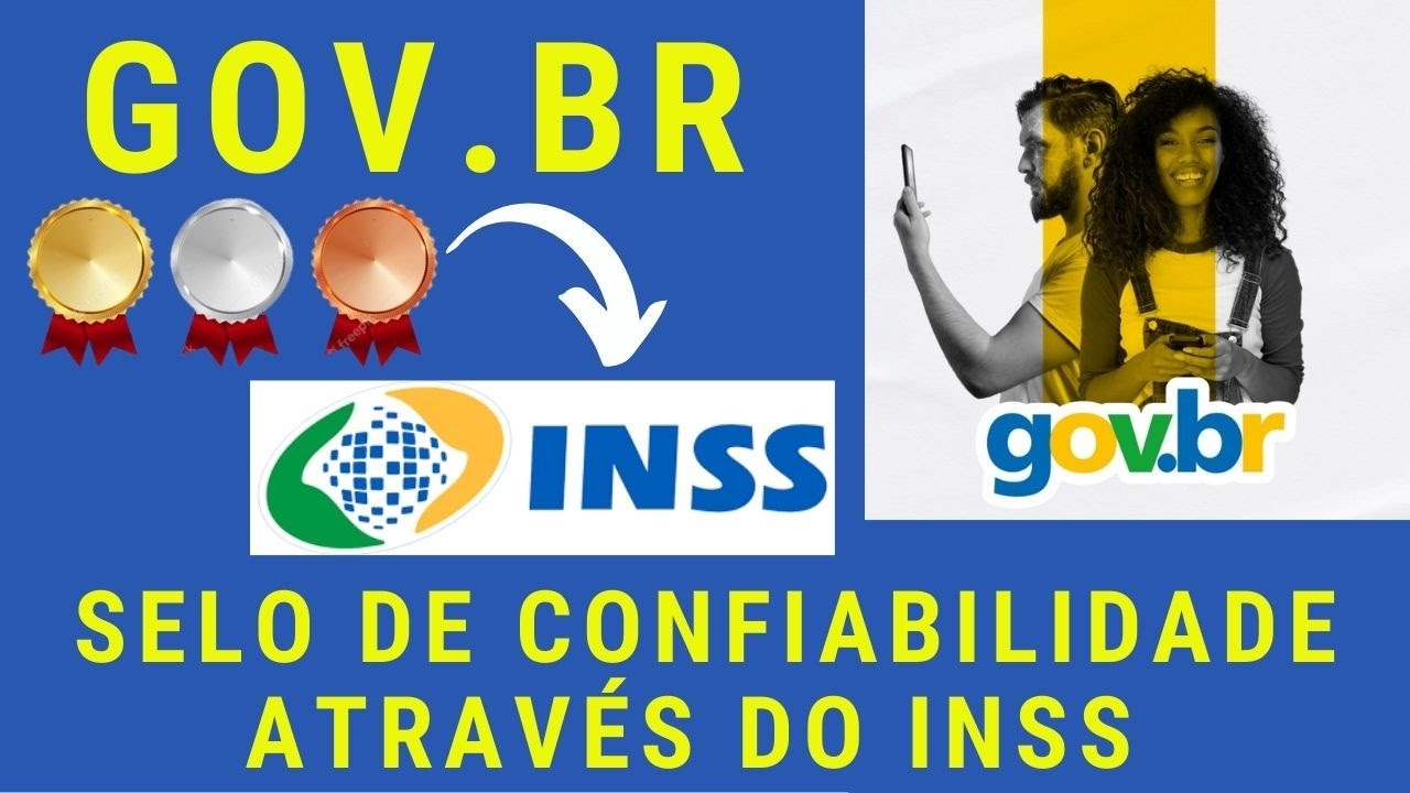 COMO OBTER O SELO DE CONFIABILIDADE ATRAVÉS DO INSS - Selos Bronze Prata e Ouro