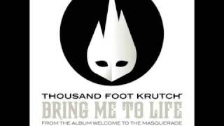 *NEW SONG* Bring Me To Life - Thousand Foot Krutch