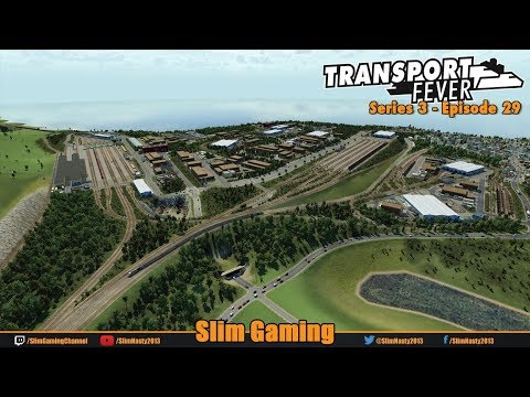 Transport Fever - Series 3 / Episode 29