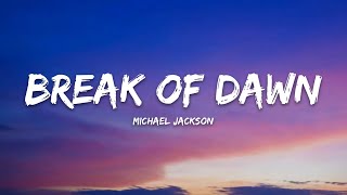 Michael Jackson - Break of Dawn (Lyrics)