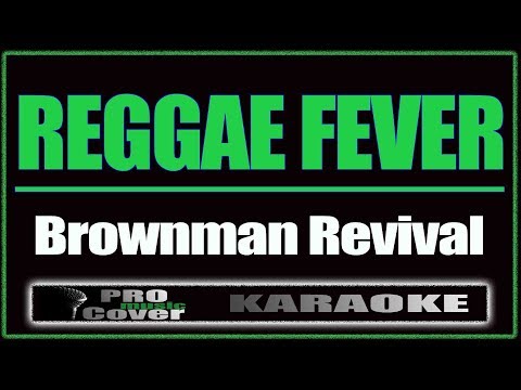 Reggae Fever - Brownman Revival (KARAOKE)