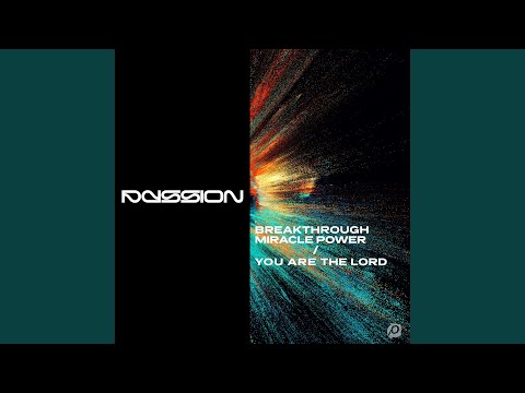 Breakthrough Miracle Power / You Are The Lord