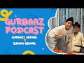 Gurbaaz Podcast Full Video Gurbaaz Grewal X Shinda Grewal Shinda Shinda No Papa