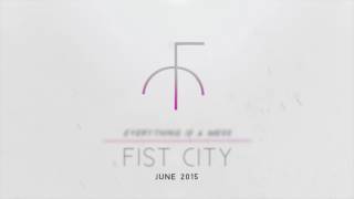 FIST CITY - Everything is a Mess Promo Video ORDERNOW