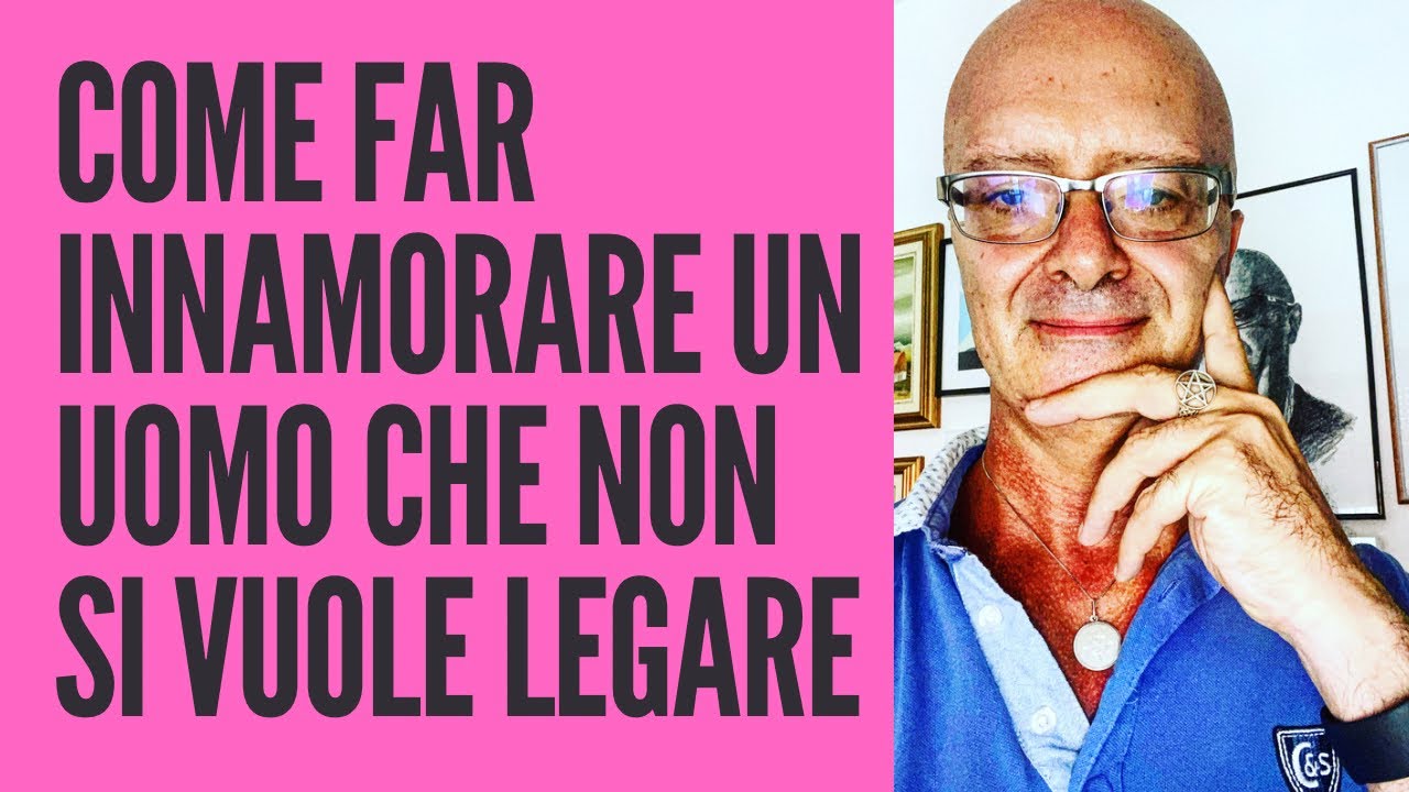 Come far Innamorare un Uomo che NON si vuole Legare