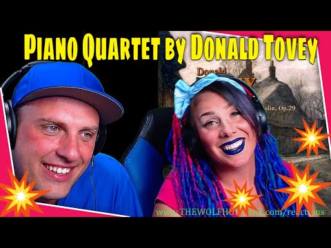 Piano Quartet by Donald Tovey | THE WOLF HUNTERZ REACTIONS