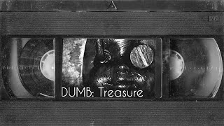 Indie: DUMB - Treasure