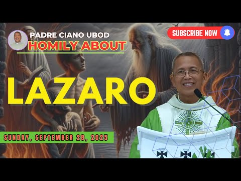 Fr. Ciano Homily about LAZARO - 9/28/2025